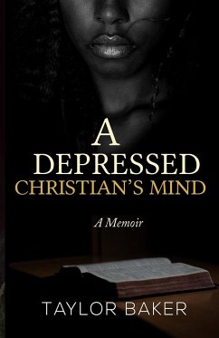 A Depressed Christian's Mind - Baker, Taylor A