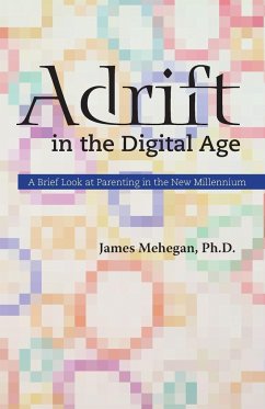 Adrift in the Digital Age - Mehegan, James Edward