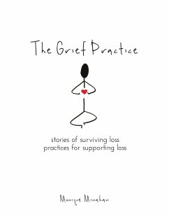 The Grief Practice - Minahan, Monique