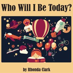 Who Will I Be Today? - Clark, Rhonda