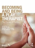 Becoming and Being a Play Therapist (eBook, PDF)