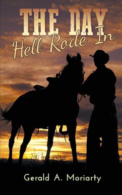 The Day Hell Rode In - Moriarty, Gerald A.