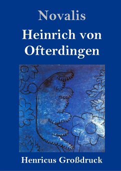 Heinrich von Ofterdingen (Großdruck) - Novalis