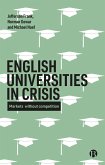 English Universities in Crisis (eBook, ePUB)