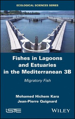 Fishes in Lagoons and Estuaries in the Mediterranean 3B (eBook, ePUB) - Kara, Mohamed Hichem; Quignard, Jean-Pierre