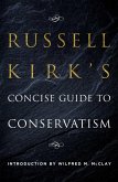 Russell Kirk's Concise Guide to Conservatism (eBook, ePUB)