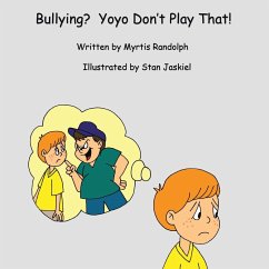 Bullying? Yoyo Don't Play That! - Randolph, Myrtis