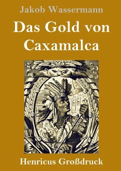 Cover Das Gold von Caxamalca (Großdruck)