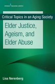 Elder Justice, Ageism, and Elder Abuse (eBook, ePUB)