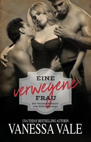 Eine verwegene Frau Eine verwegene Frau