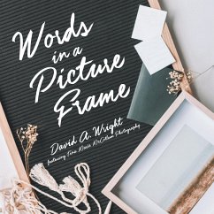 Words in a Picture Frame - Wright, David A.