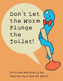 Cover Don't Let the Worm Plunge the Toilet!