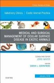 Medical and Surgical Management of Ocular Surface Disease in Exotic Animals, an Issue of Veterinary Clinics of North America: Exotic Animal Practice