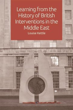 Learning from the History of British Interventions in the Middle East (eBook, ePUB) - Kettle, Louise
