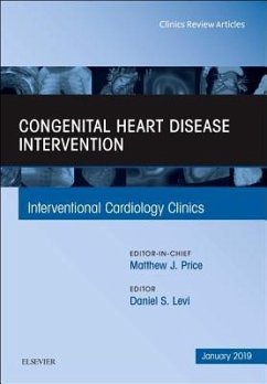 Congenital Heart Disease Intervention, an Issue of Interventional Cardiology Clinics - Levi, Daniel S