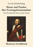 Husar und Pandur / Der Festungskommandant (Großdruck)