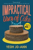 Impractical Uses of Cake (Epigram Books Fiction Prize Winners, #3) (eBook, ePUB)