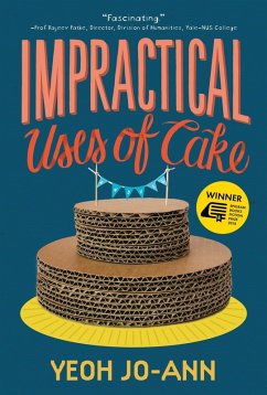 Impractical Uses of Cake (Epigram Books Fiction Prize Winners, #3) (eBook, ePUB) - Jo-Ann, Yeoh