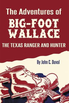 The Adventures of Big-Foot Wallace - Duval, John C.