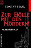 Zur Hölle mit den Mördern! (eBook, ePUB)