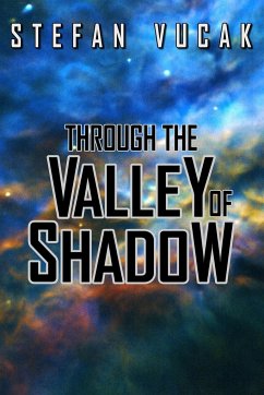 Through the Valley of Shadow - Vucak, Stefan