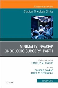 Minimally Invasive Oncologic Surgery, Part I, an Issue of Surgical Oncology Clinics of North America - Fleshman, James;Conrad, Claudius