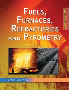 Fuels, Furnaces, Refractories and Pyrometry - Suryanarayana, A V K