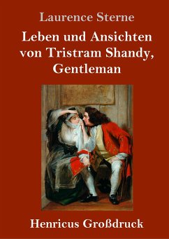 Leben und Ansichten von Tristram Shandy, Gentleman (Großdruck) - Sterne, Laurence