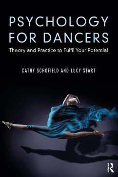 Psychology for Dancers (eBook, PDF) - Schofield, Cathy; Start, Lucy