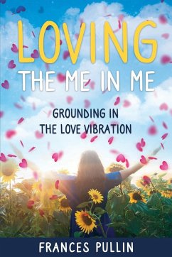 Loving the Me in Me - Pullin, Frances