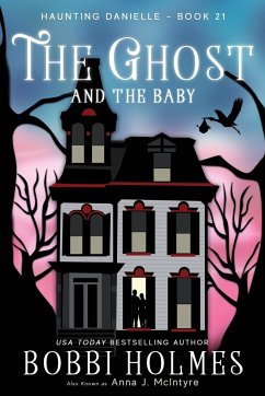 The Ghost and the Baby - Holmes, Bobbi; McIntyre, Anna J