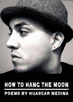 How to Hang the Moon - Medina, Huascar