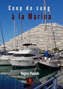 Coup de sang à la Marina - Poujade, Hugues