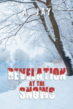 Revelation at the Snows - Jay, A.