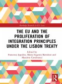 The EU and the Proliferation of Integration Principles under the Lisbon Treaty (eBook, ePUB)