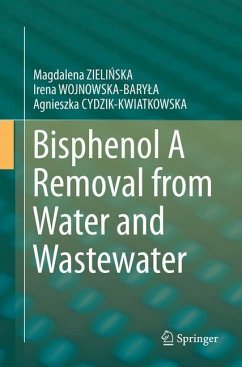 Bisphenol A Removal from Water and Wastewater - Zielinska, Magdalena;WOJNOWSKA-BARYLA, Irena;Cydzik-Kwiatkowska, Agnieszka
