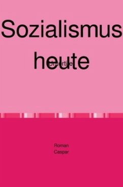 Sozialismus heute - caspar, roman