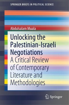 Unlocking the Palestinian-Israeli Negotiations - Muala, Abdulsalam