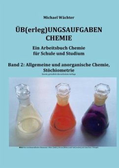 Übungsaufgaben Chemie - Allgemeine und Anorganische Chemie - Wächter, Michael