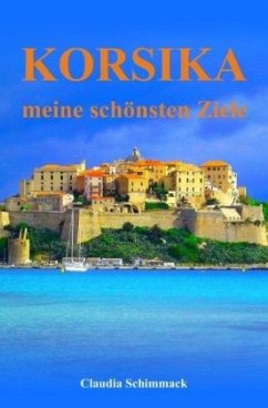 Korsika - Schimmack, Claudia