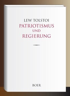 Patriotismus und Regierung - Tolstoi, Lew