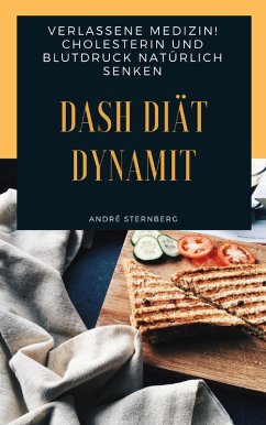 DASH Diät Dynamit (eBook, ePUB) - Sternberg, Andre