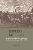 Imperial Muslims (eBook, ePUB) Imperial Muslims (eBook, ePUB)
