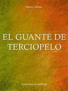 El guante de terciopelo (eBook, ePUB) - James, Henry