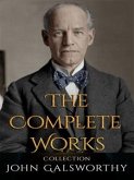 John Galsworthy: The Complete Works (eBook, ePUB)