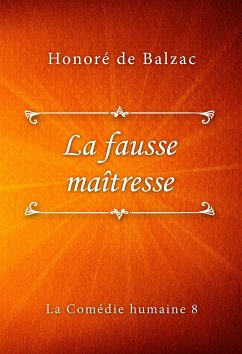 La fausse maîtresse (eBook, ePUB) - de Balzac, Honoré