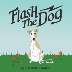 Flash the Dog - Knight, Caroline J