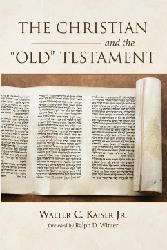 The Christian and the Old Testament - Kaiser, Walter C. Jr.