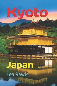 Kyoto: Japan - Rawls, Lea