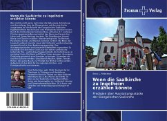 Wenn die Saalkirche zu Ingelheim erzählen könnte - Fellechner, Ernst L.